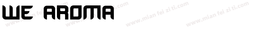 We Aroma字体转换